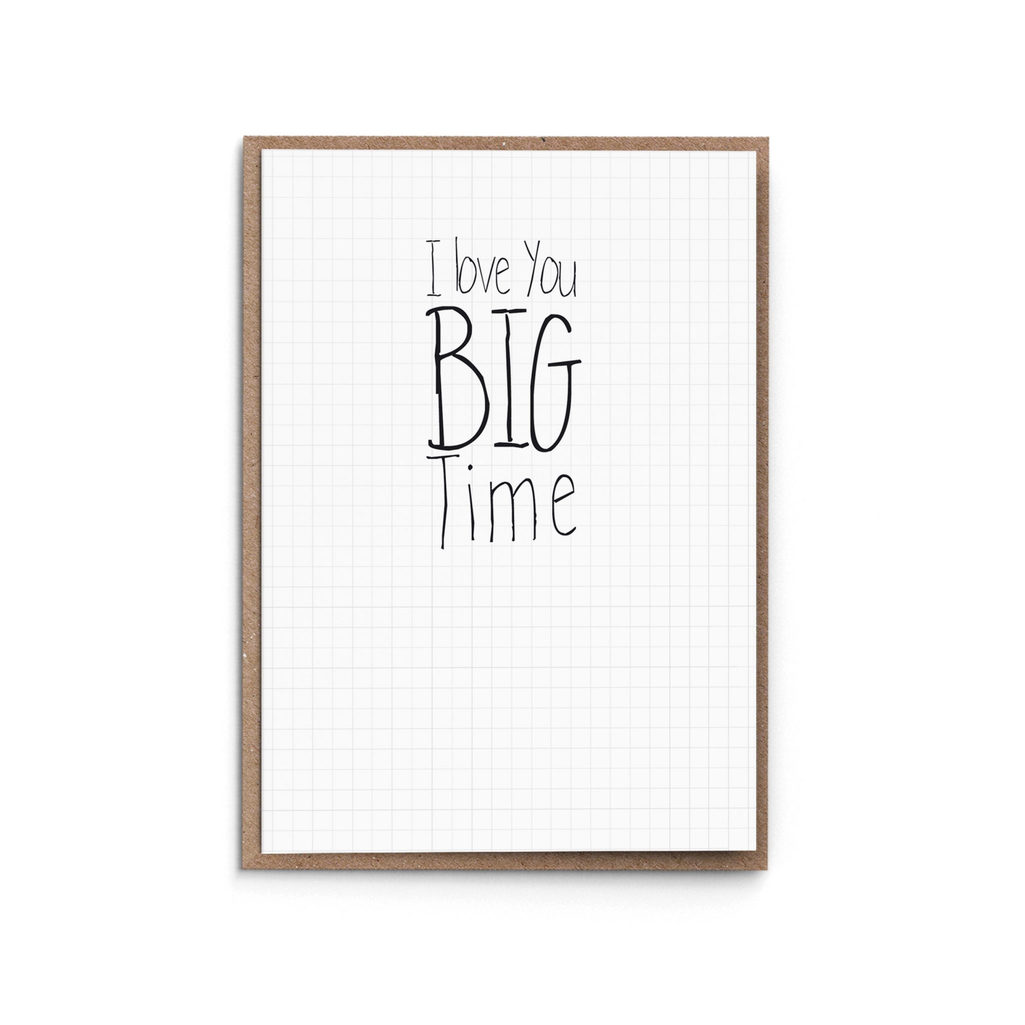 Grußkarte "I love you BIG time" sonst noch was? Papeterie & Postkarten für die Haussuche