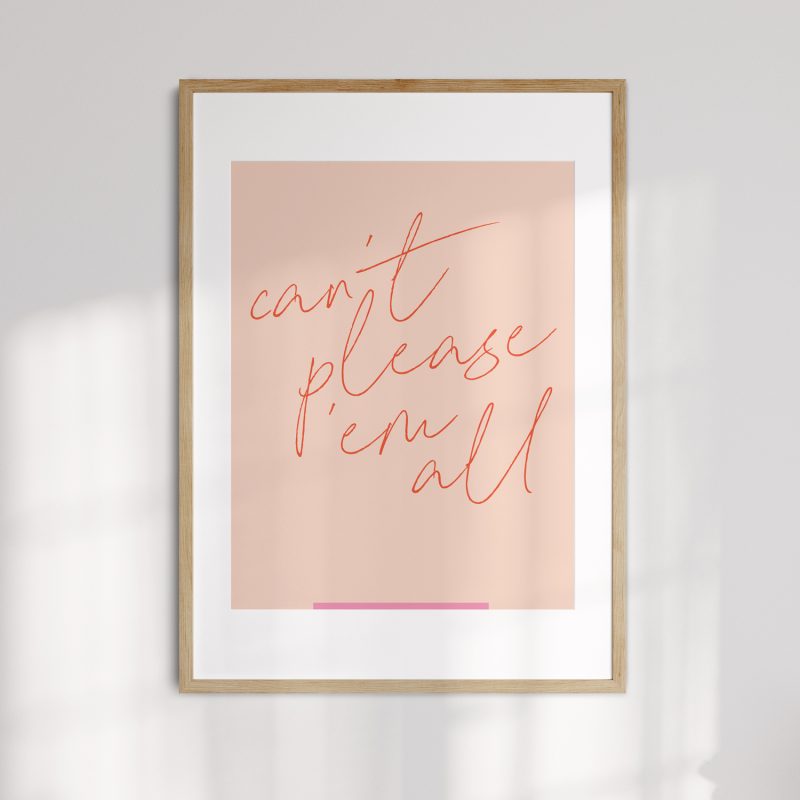 Digitaler Kunstdruck "Can't please 'em all"